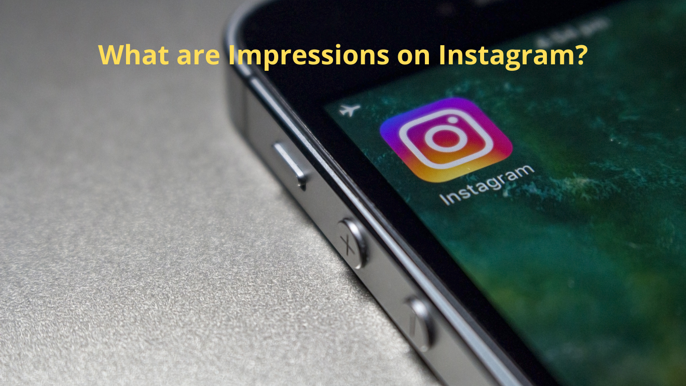 What are Impressions on Instagram?