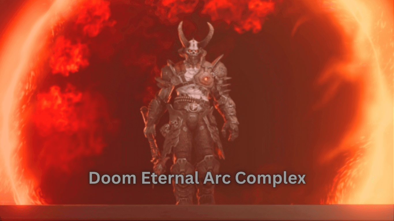 Doom Eternal Arc Complex