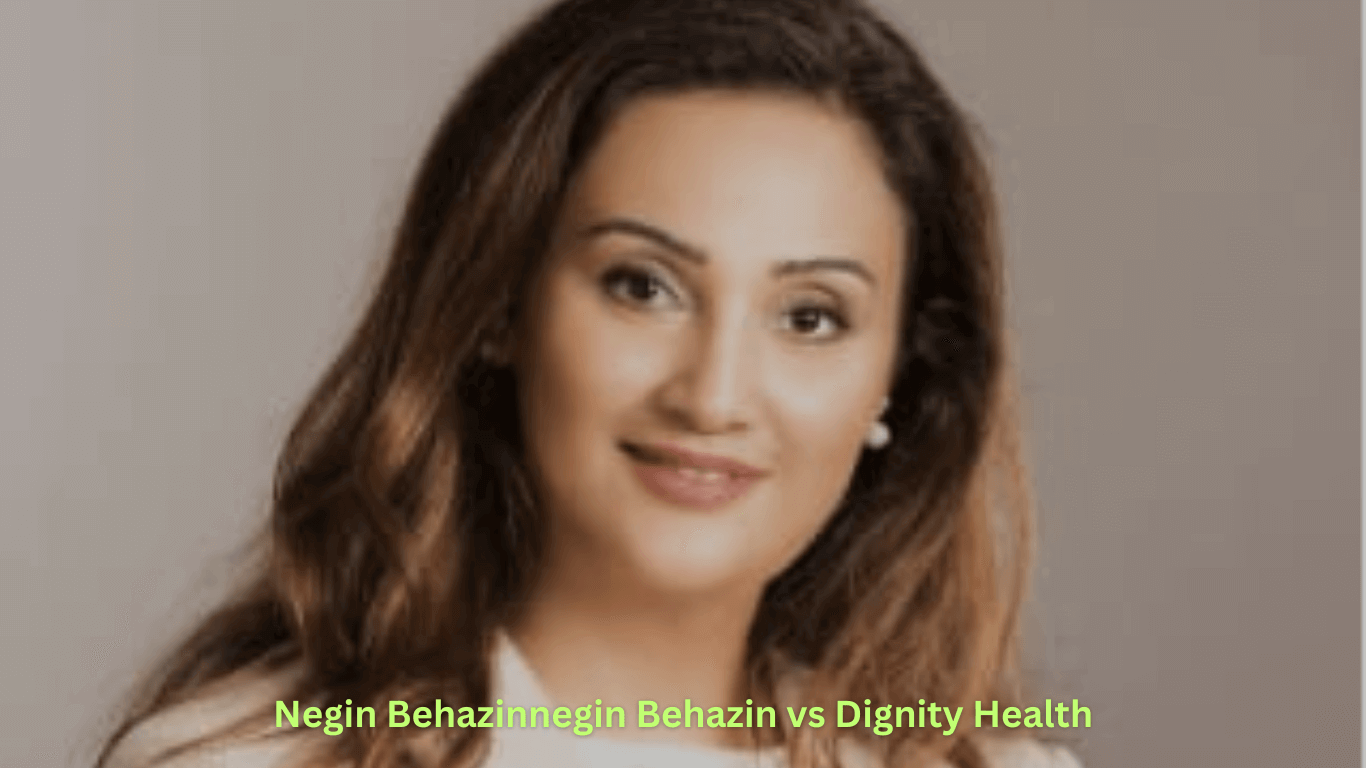 Negin Behazinnegin Behazin vs Dignity Health